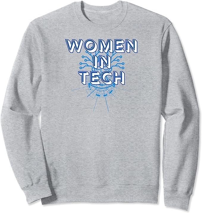 Women in Tech - Inspiring Women to Lead Sweatshirt