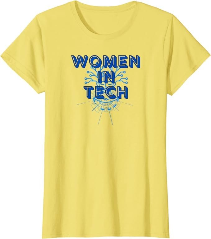 Women in Tech - Creativity of Women in Technology T-Shirt