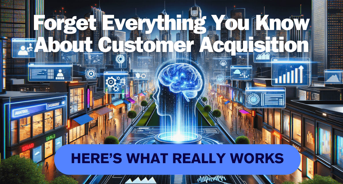 Future metropolis city with AI head in the middle with words: Forget Everything You Know About Customer Acquisition, Here's What really Works