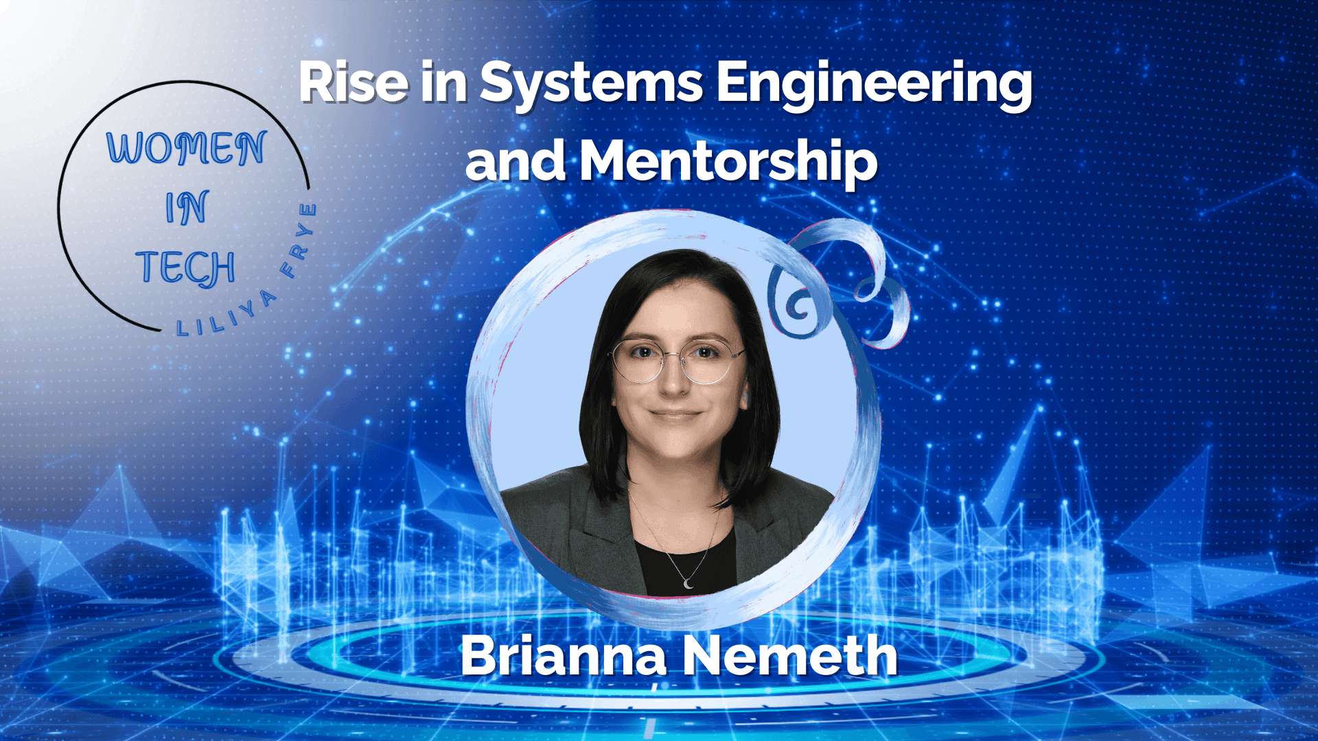 Brianna Nemeth’s Rise in Systems Engineering and Mentorship